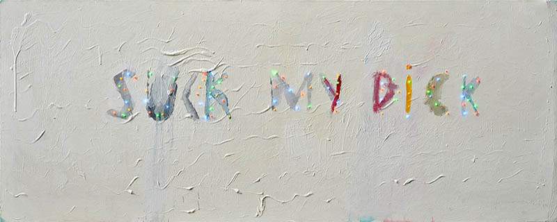 Олег Сусленко. Suck My Dick, акрил, гірлянда . Виставка «100 років самотності» у Львівському палаці мистецтв в самотності» у
Львівському палаці мистецтв. 